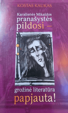 Karalienės Mikaldos pranašystės pildosi – grožinė literatūra papjauta!
