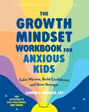 The Growth Mindset Workbook for Anxious Kids