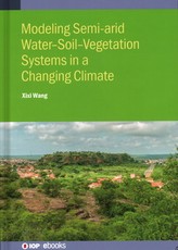 Modelling Semiarid Water-Soil-Vegetation Systems