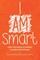 I Am Smart