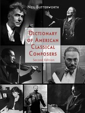 Butterworth, N: Dictionary of American Classical Composers