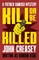 Kill or Be Killed