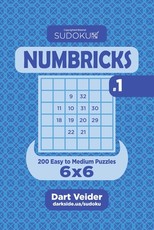 Sudoku Numbricks- 200 Easy to Medium Puzzles 6x6 (Volume 1)