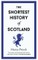 The Shortest History of Scotland