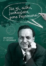 Jūs gi, aišku, juokaujate, pone Feynmanai!
