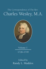 The Correspondence of the Rev. Charles Wesley, M.A. Volume 1