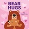 Bear Hugs: A Book of Tiny Rhymes