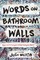 Words on Bathroom Walls