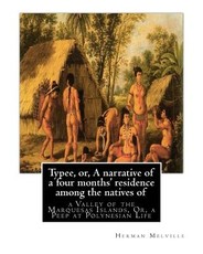 Typee, or, A narrative of a four months' residence among the natives of