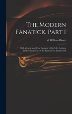 The Modern Fanatick. Part I