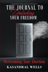 The Journal to Unlocking Your Freedom