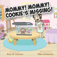 Mommy! Mommy! Cookie's Missing!