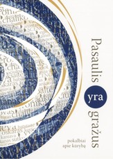 Pasaulis yra gražus. Pokalbiai apie kūrybą