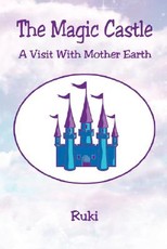 The Magic Castle - A Visit with Mother Earth