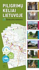 Piligrimų keliai Lietuvoje. Žemėlapių rinkinys