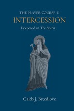 The Prayer Course II Intercession