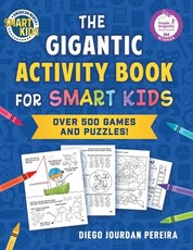 The Gigantic Activity Book for Smart Kids