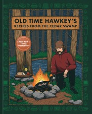Old Time Hawkey's Recipes from the Cedar Swamp