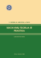 Matavimų teorija ir praktika. Laboratoriniai darbai