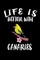Life Is Better With Canaries