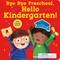 Bye Bye Preschool, Hello Kindergarten!