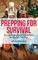 Prepping for Survival: Disaster Emergency Preparedness for Disaster Survival