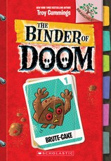 Brute-Cake: A Branches Book (the Binder of Doom #1)