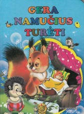 Gera namučius turėti Gera namučius turėti