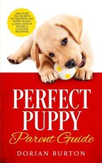 Perfect Puppy Parent Guide