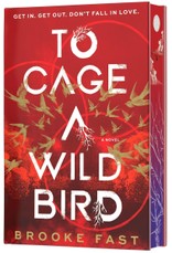 To Cage a Wild Bird (Deluxe Limited Edition)