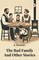 The Bad Family And Other Stories