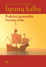 Ispanų kalba. Praktinė gramatika. Fonetikos įvadas