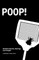 Poop! Random Words, Musings and Insight