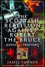 The Scottish Rebellion Against Robert the Bruce