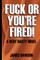 Fuck or You're Fired