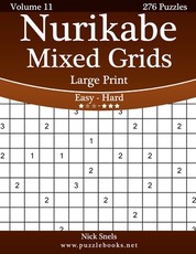 Nurikabe Mixed Grids Large Print - Easy to Hard - Volume 11 - 276 Logic Puzzles