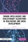 Swarm Intelligence and Evolutionary Algorithms in Healthcare and Drug Development