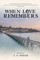 When Love Remembers