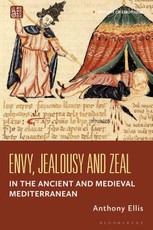 Envy, Jealousy and Zeal in the Ancient and Medieval Mediterranean