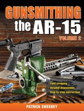 Gunsmithing - The AR-15 Volume 2
