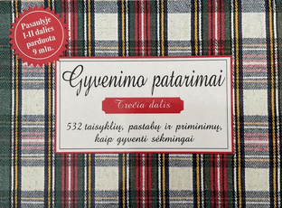 Gyvenimo patarimai. Trečia dalis