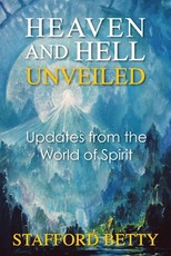Heaven and Hell Unveiled