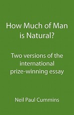 How Much of Man is Natural?