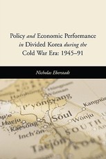 Policy and Economic Performance in Divided Korea during the Cold War Era