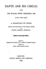 Dante and His Circle, With the Italian Poets Preceding Him