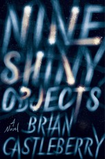 Castleberry, B: Nine Shiny Objects