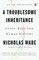 A Troublesome Inheritance