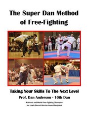 The Super Dan Method of Free-Fighting