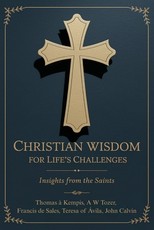 Christian Wisdom for Life's Challenges