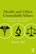 Bell, K: Health and Other Unassailable Values